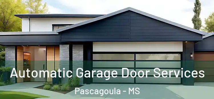  Automatic Garage Door Services Pascagoula - MS