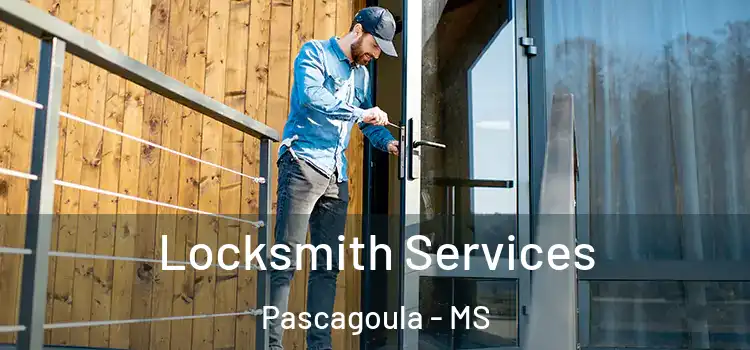 Locksmith Services Pascagoula - MS