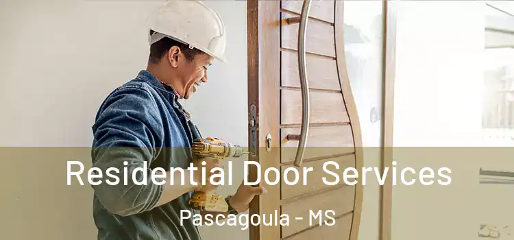 Residential Door Services Pascagoula - MS